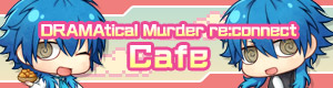 DRAMAtical Murder re:connect Cafe