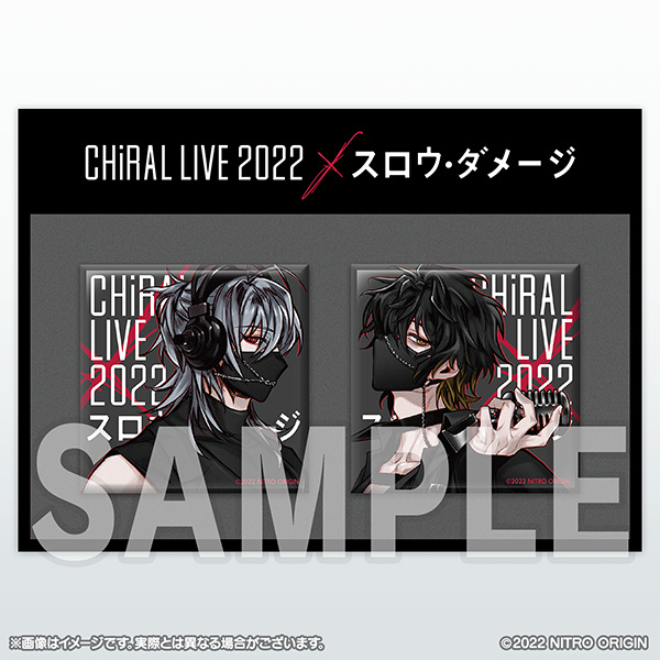[商品サンプル]CHiRAL LIVE 2022 × スロウ・ダメージ スクエア缶バッジセット